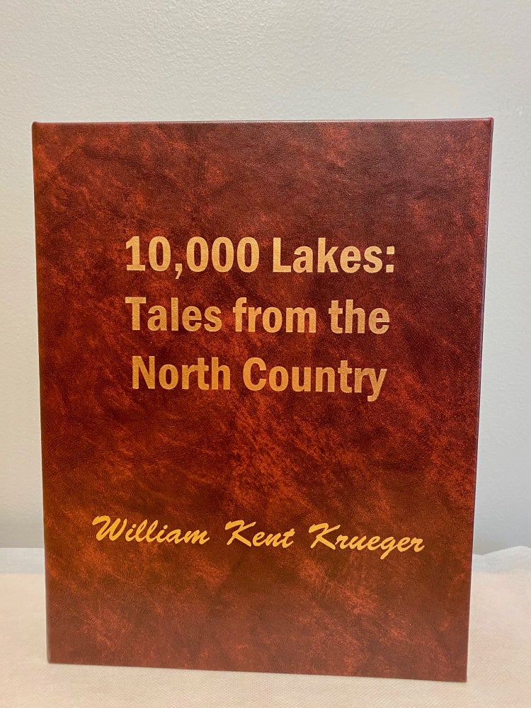 Item #73602 10,000 Lakes: Tales From The North Country. William Kent Kreuger.